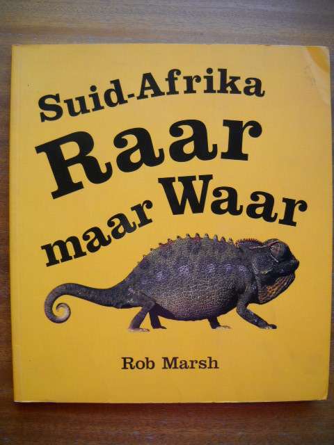 SUID-AFRIKA RAAR MAAR WAAR  deur Rob Marsh  Eerste uitgawe 2003