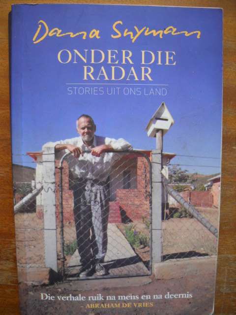 ONDER DIE RADAR Stories uit ons land  deur Dana Snyman  2014 Uitgawe