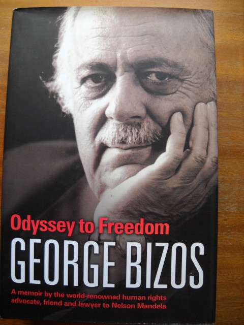 ODYSSEY TO FREEDOM (Friend and lawyer to Mandela)signed,  by George Bizos  First edition 2007