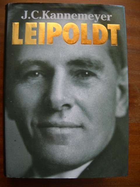 LEIPOLDT ('n Lewensverhaal)  deur J. C. Kannemeyer  1965 Uitgawe
