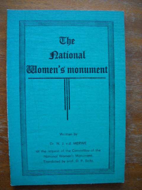 THE NATIONAL WOMEN'S MONUMENT  by Dr. N. J. van der Merwe
