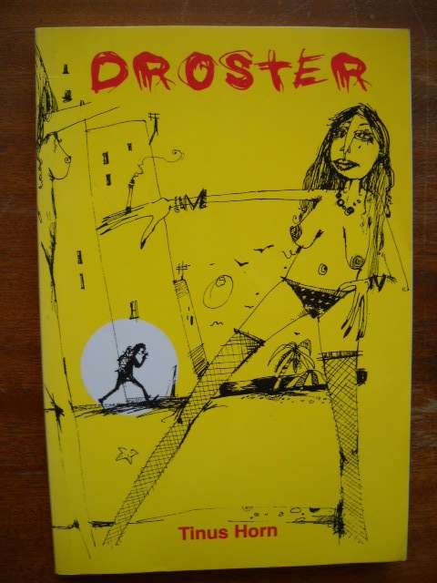 DROSTER  deur Tinus Horn  Eerste uitgawe, eerste druk 1996
