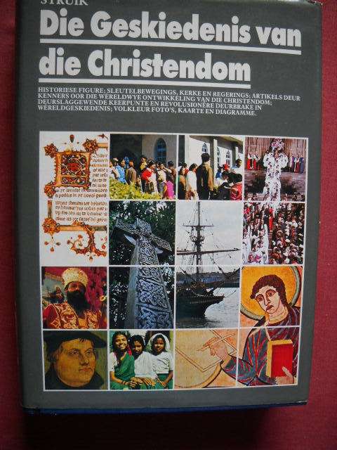 DIE GESKIEDENIS VAN DIE CHRISTENDOM  Eerste Suid-Afrikaanse Uitgawe 1988