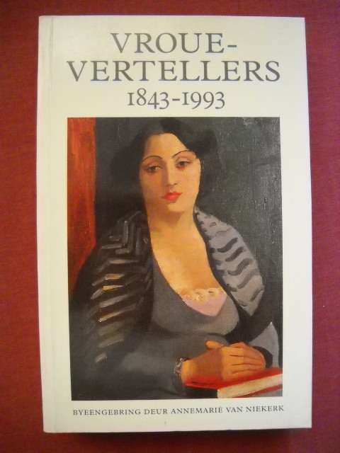 VROUEVERTELLERS 1843 - 1993  Samesteller: Annemarie van Niekerk  Eerste uitgawe 1994
