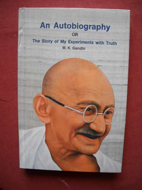 AN BIOGRAPHY OR THE STORY OF MY EXPERIMENTS WITH  TRUTH  by M.K. Gandhi  Published 2004