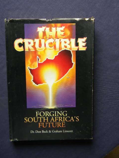 THE CRUCIBLE  by Dr Don Beck and Graham Linscott  Forging South Africa's Future