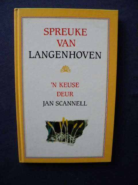 SPREUKE VAN LANGENHOVEN  'n Keuse deur Jan Schannell