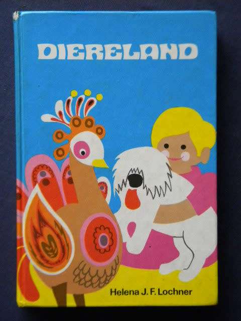 DIERELAND  deur Helena J.F. Lochner Tekeninge: Dorothy Hill