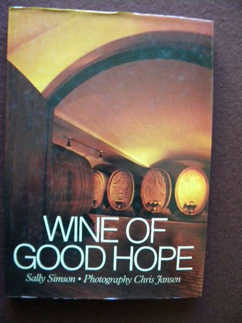 WINE OF GOOD HOPE  by Sally Simson  Photography: Chris Jansen