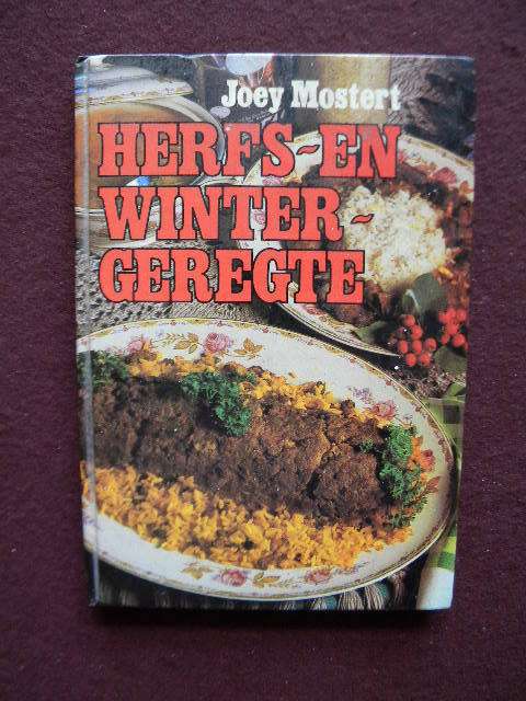 HERFS- EN WINTERGEREGTE  deur Joey Mostert  (RESEPTE)
