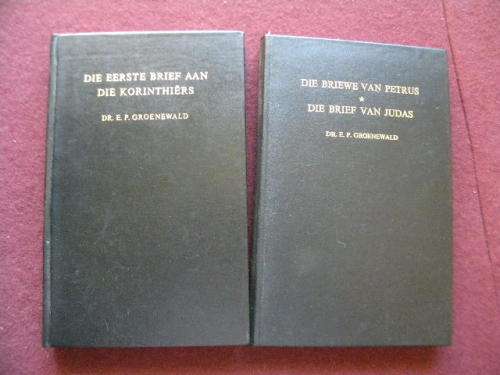 2 X DR. E.P. GROENEWALD:Die Eerste Brief van die Korinthiers en Briewe van Petrus en Brief van Judas