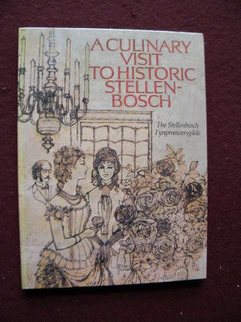 A CULINARY VISIT TO HISTORIC STELLENBOSCH  Edited by Magda Pretorius  Drawings: Willem Jordaan