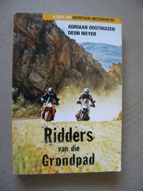 RIDDERS VAN DIE GRONDPAD  deur Adriaan  Oosthuizen en Deon Meyer