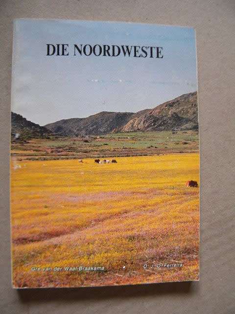 DIE NOORDWESTE Stoflike kultuuruitinge van streek se bewoners deur V d Waal-Broeksma & O Ferreira