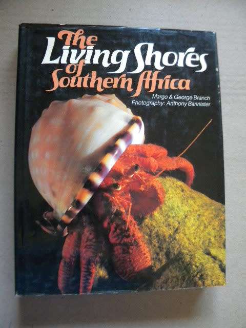 THE LIVING SHORES OF SOUTHERN AFRICA  by Margo & George Branch  Photography: Anthony Bannister