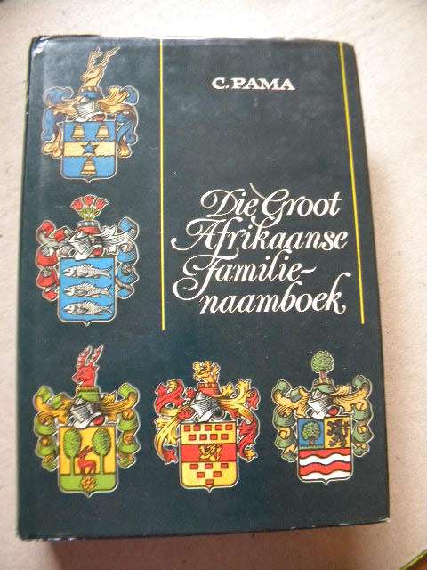 DIE GROOT AFRIKAANSE FAMILIENAAMBOEK  deur C. Pama