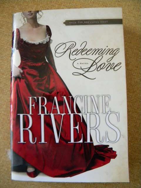 REDEEMING LOVE  by Francine Rivers  (A Novel)