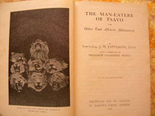 THE MAN-EATERS OF TSAVO  and Other East-Africa Adventures  by J H Patterson