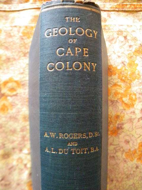 THE GEOLOGY OF CAPE COLONY by A.W, Rogers & A.L. du Toit  (S A Science Series)