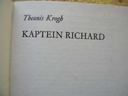 KAPTEIN RICHARD deur Theunis Krogh  Nommer 7 van Keurboslaan-reeks