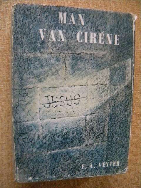 MAN VAN CIRENE  deur F. A. Venter