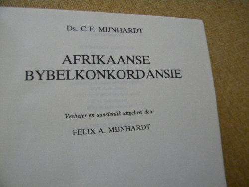 AFRIKAANSE BYBELKONKORDANSIE  Samesteller: Ds. C. F. Mynhardt