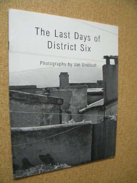 THE LAST DAYS OF DISTRICT SIX  Photographer: Jan Greshoff