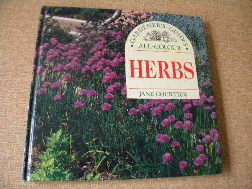 HERBS  Gardener`s Guide  by Jane Courtier