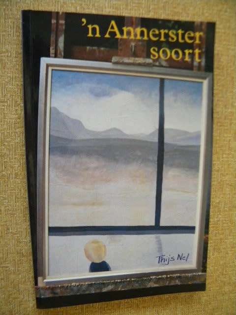 'N ANNERSTER SOORT  deur Thijs Nel
