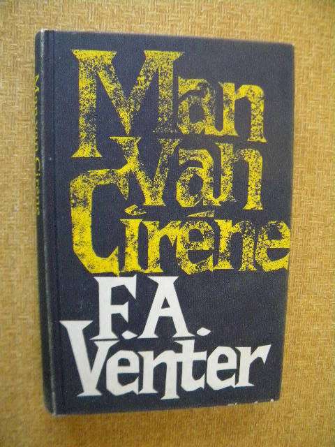 MAN VAN CIRENE  deur F. A. Venter