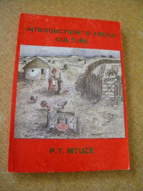 INTRODUCTION TO XHOSA CULTURE  by P. T. Mtuze