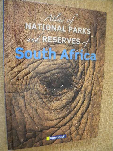 ATLAS OF NATIONAL PARKS AND RESERVES OF SOUTH AFRICA   Text by Marielle Renssen