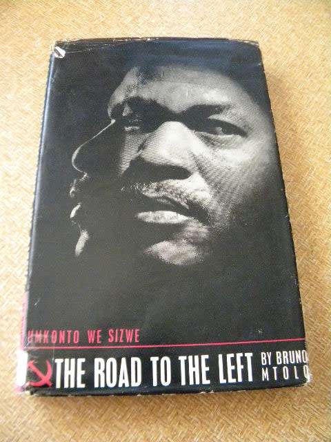 THE ROAD TO THE LEFT umkonTO we Sizwe by Bruno mTOlo