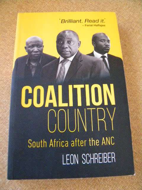 COALITION COUNTRY South Africa after the ANC by Leon Schreiber