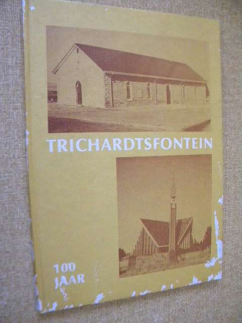 TRICHARDTSFONTEIN  100 JAAR EEUFEES GEDENKBLAD 1879 - 1979  deur J P B Blignaut (GETEKEN)