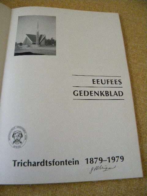 TRICHARDTSFONTEIN  100 JAAR EEUFEES GEDENKBLAD 1879 - 1979  deur J P B Blignaut (GETEKEN)