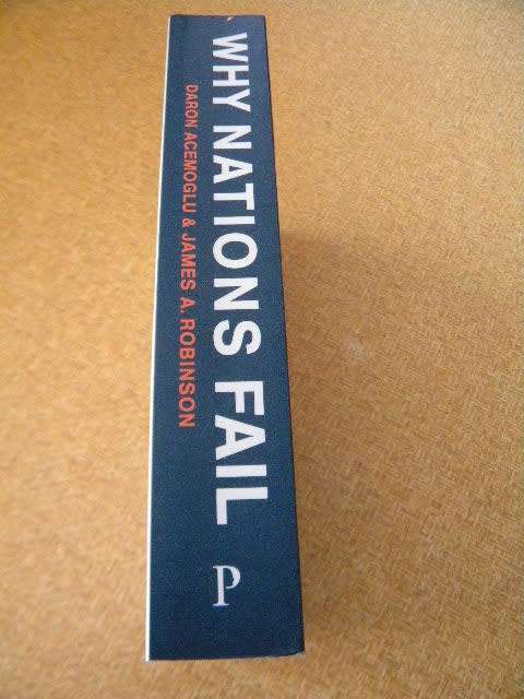 WHY NATIONS FAIL by Daron Acemoglu & James A. Robinson  The origins of Power, Prosperity and Poverty