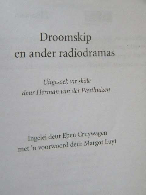 DROOMSKIP EN ANDER RADIODRAMAS  Uitgesoek vir skole deur Herman van der Westhuizen