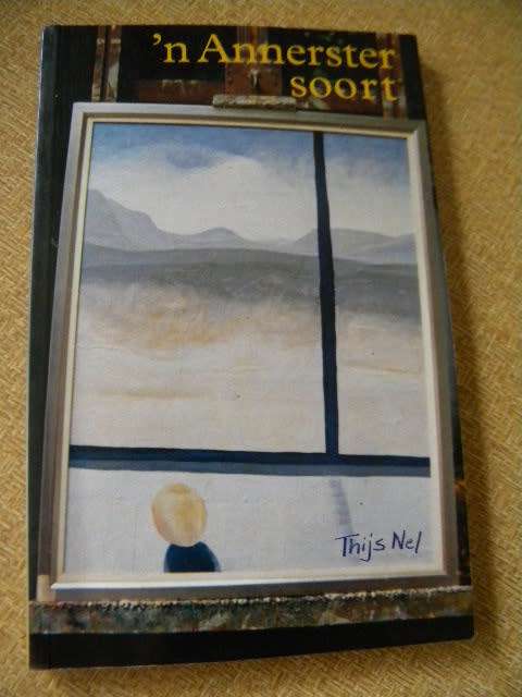 'N ANNERSTER SOORT  deur Thijs Nel  ('n Bundel kortverhale)