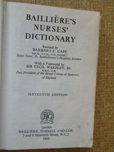 BAILLIERE'S NURSES' DICTIONARY  by Barbara F. Cape
