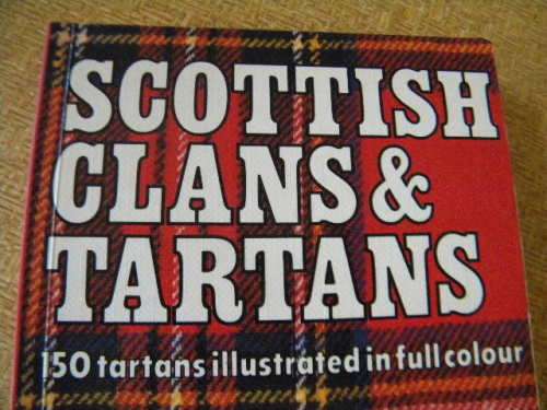 SCOTTISH SONGS - (Includes Flower of Scotland) and SCOTTISH CLANS & TARTANS
