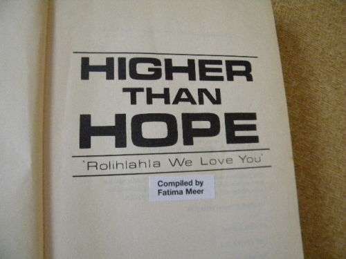HIGHER THAN HOPE  Rolihlahla We Love You  Mandela`s Biography on his 70th birthday