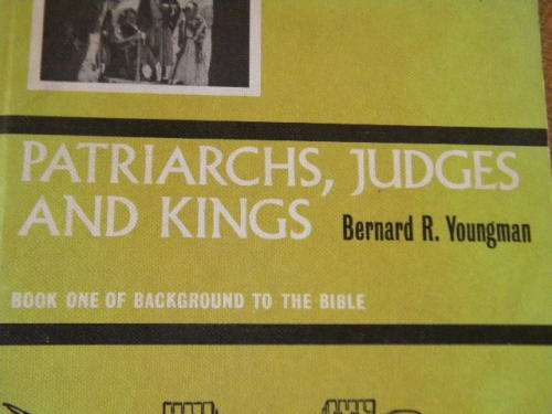 2 X Bernard R. Youngman: Book One PATRIARCHS, JUDGES AND KINGS and Book Three THE PALESTINE OF JESUS