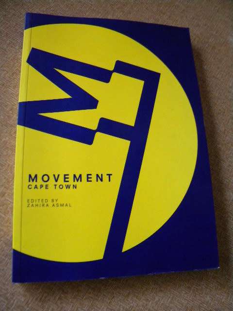 MOVEMENT CAPE TOWN  Edited by Zahira Asmal