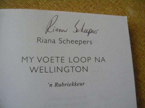 MY VOETE LOOP NA WELLINGTON  deur Riana Scheepers  (GETEKEN)