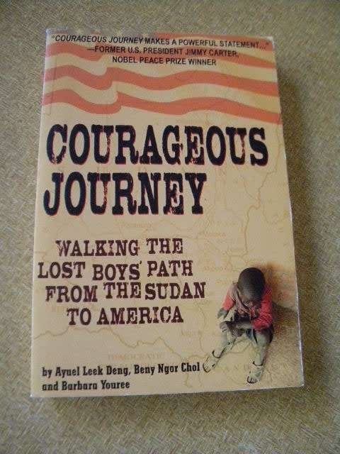 COURAGEOUS JOURNEY Walking the lost boys` path from Sudan to America by A L Deng, B N Chol, B Youree