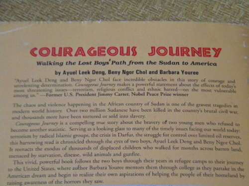 COURAGEOUS JOURNEY Walking the lost boys` path from Sudan to America by A L Deng, B N Chol, B Youree