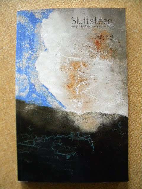 SLUITSTEEN  Essays, kortverhale and besinnings deur Thijs Nel  (GETEKEN)