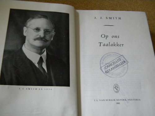 OP ONS TAALAKKER deur J. J. Smith