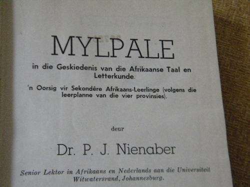 MYLPALE in die Geskiedenis van die Afrikaanse Taal en Letterkunde  deur Dr. P. J. Nienaber